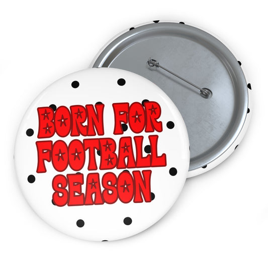 Born for Football Season Polka Dot Button